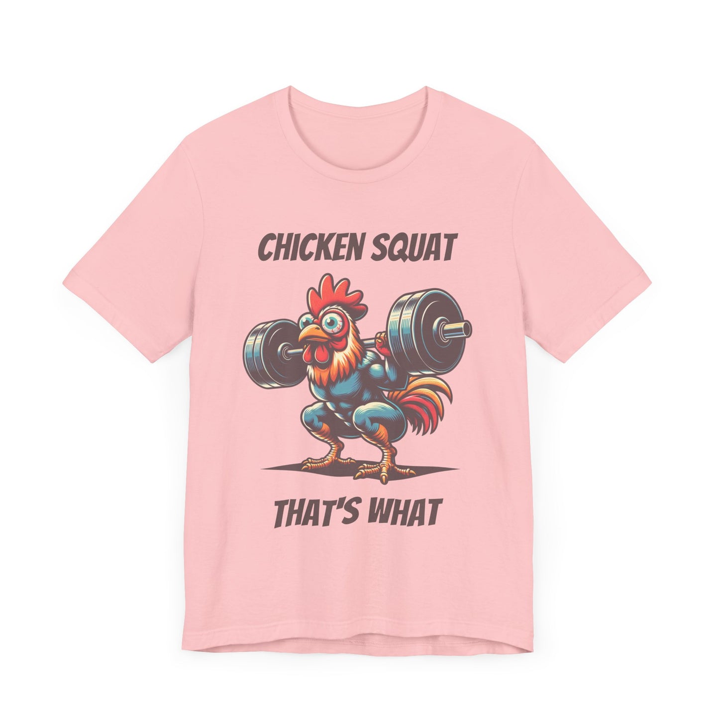Chicken Squat That's What - Unisex T-Shirt