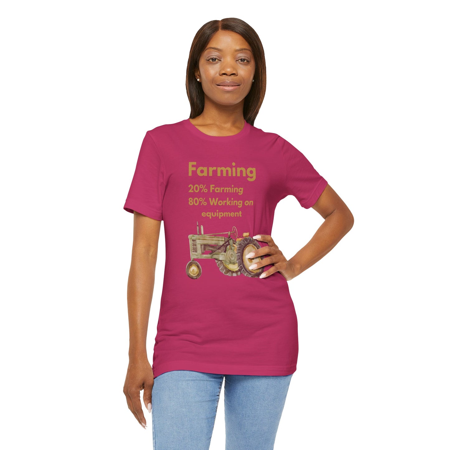 Farming, 20% Farming 80% Working On Equipment - Unisex T-Shirt