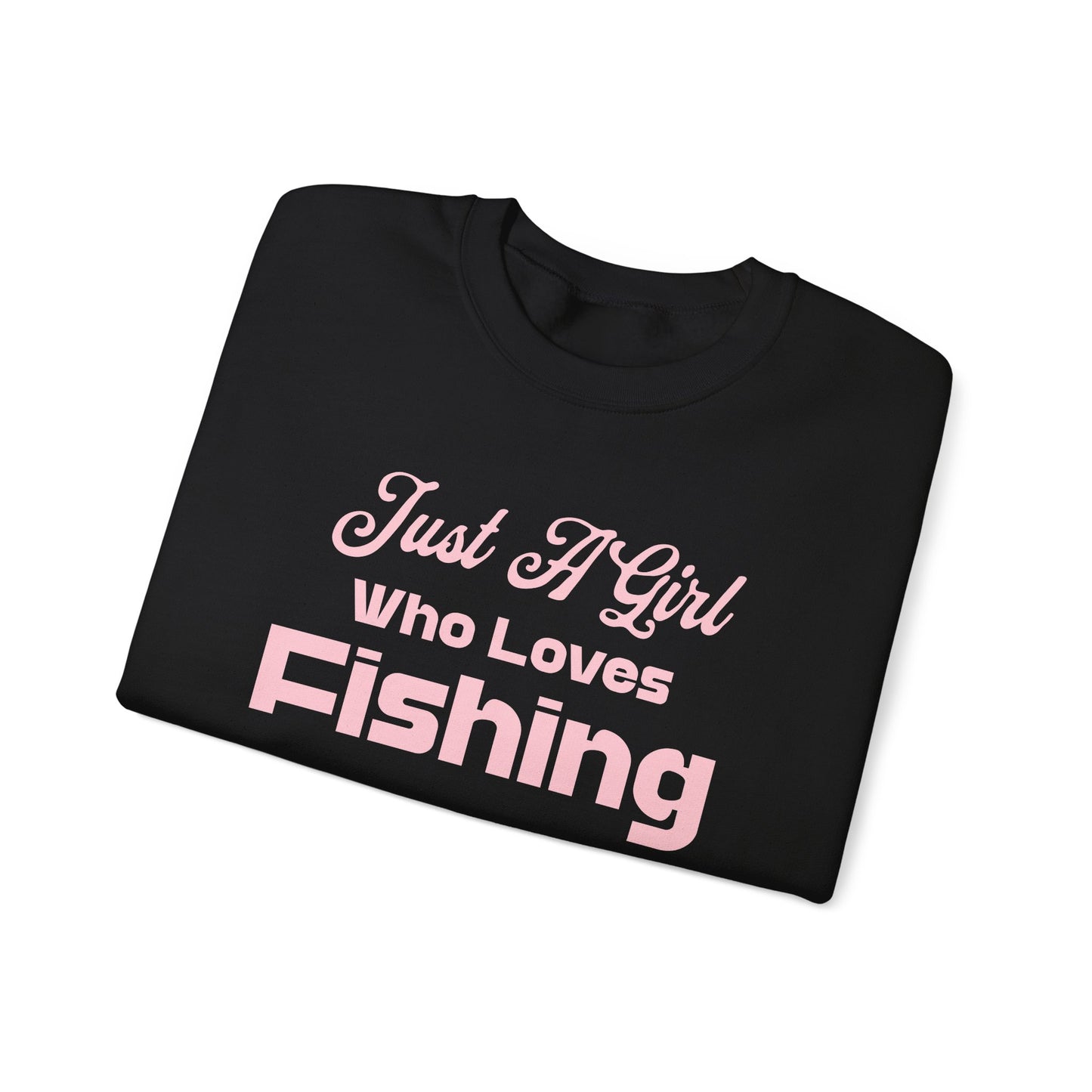 Just a Girl Who Loves Fishing Sweatshirt