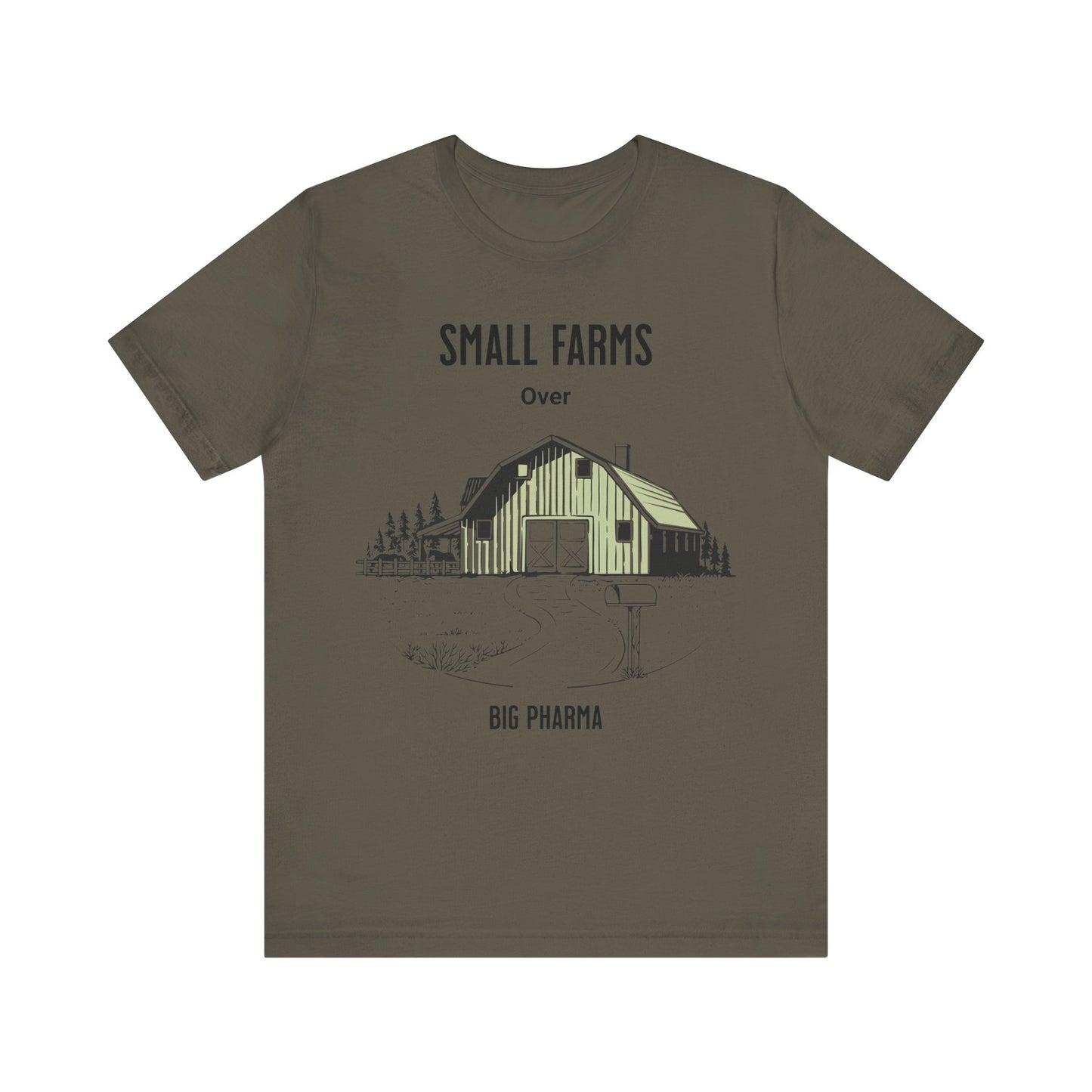 Small Farms Over Big Pharma - Unisex T-Shirt
