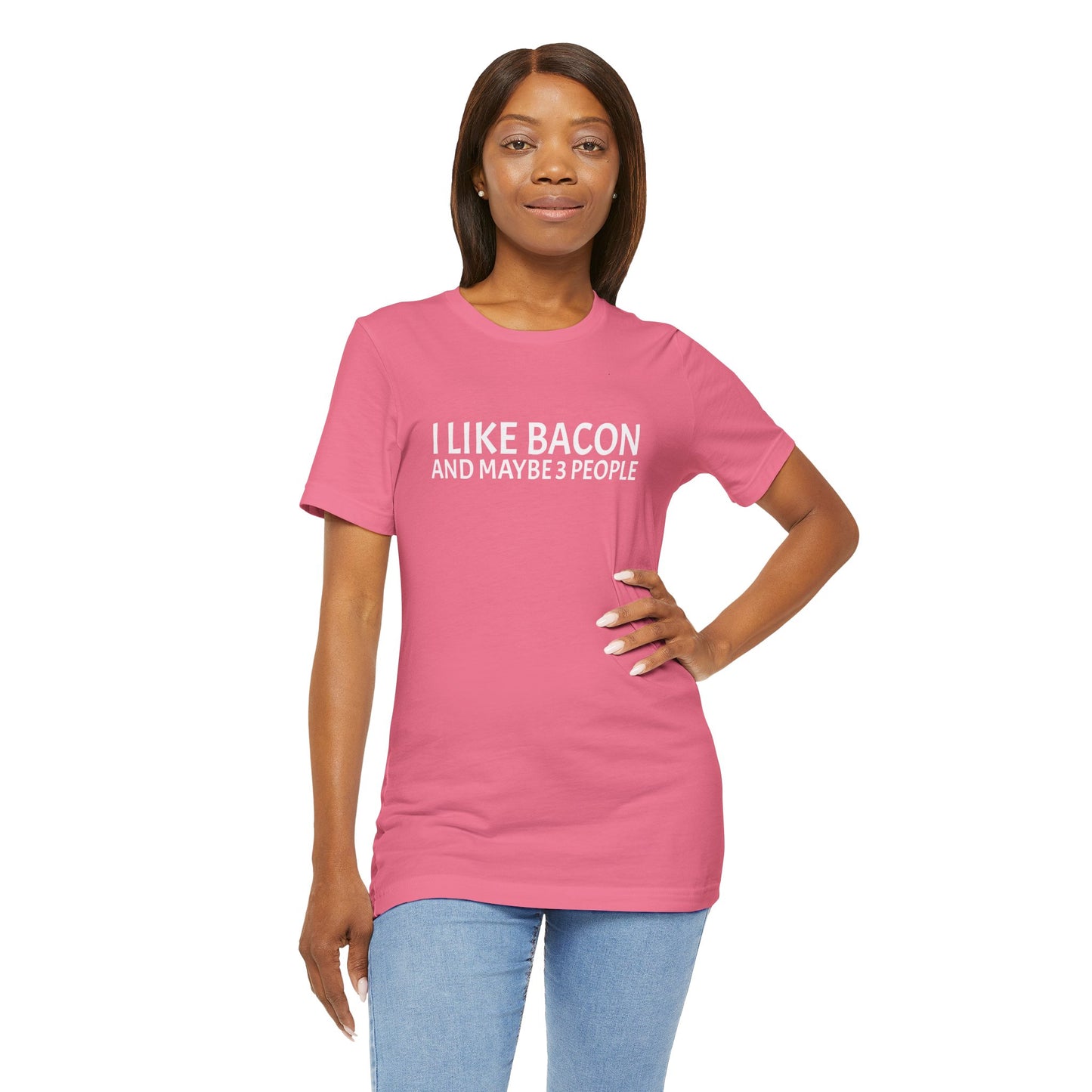 I Like Bacon and Maybe 3 People - Unisex T-Shirt