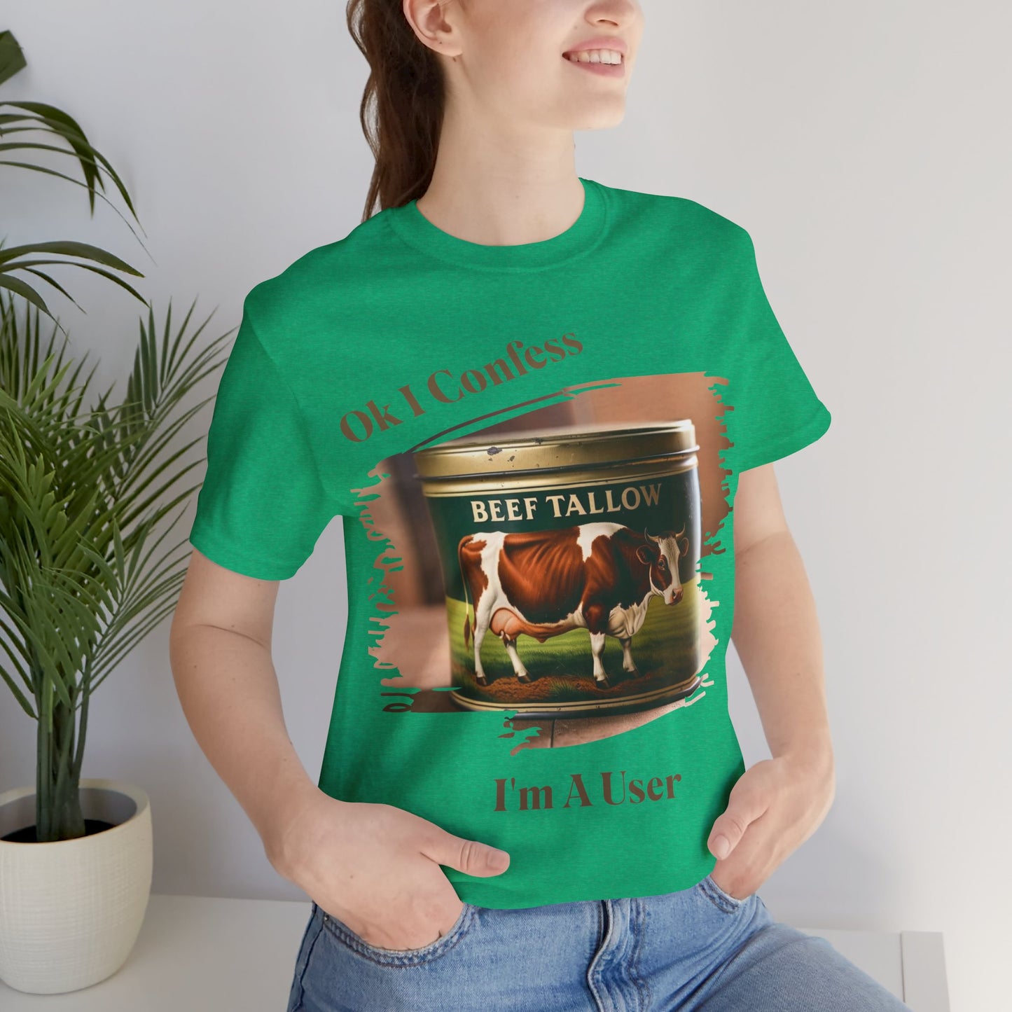 Beef Tallow I Confess I'm a User - Unisex T-Shirt