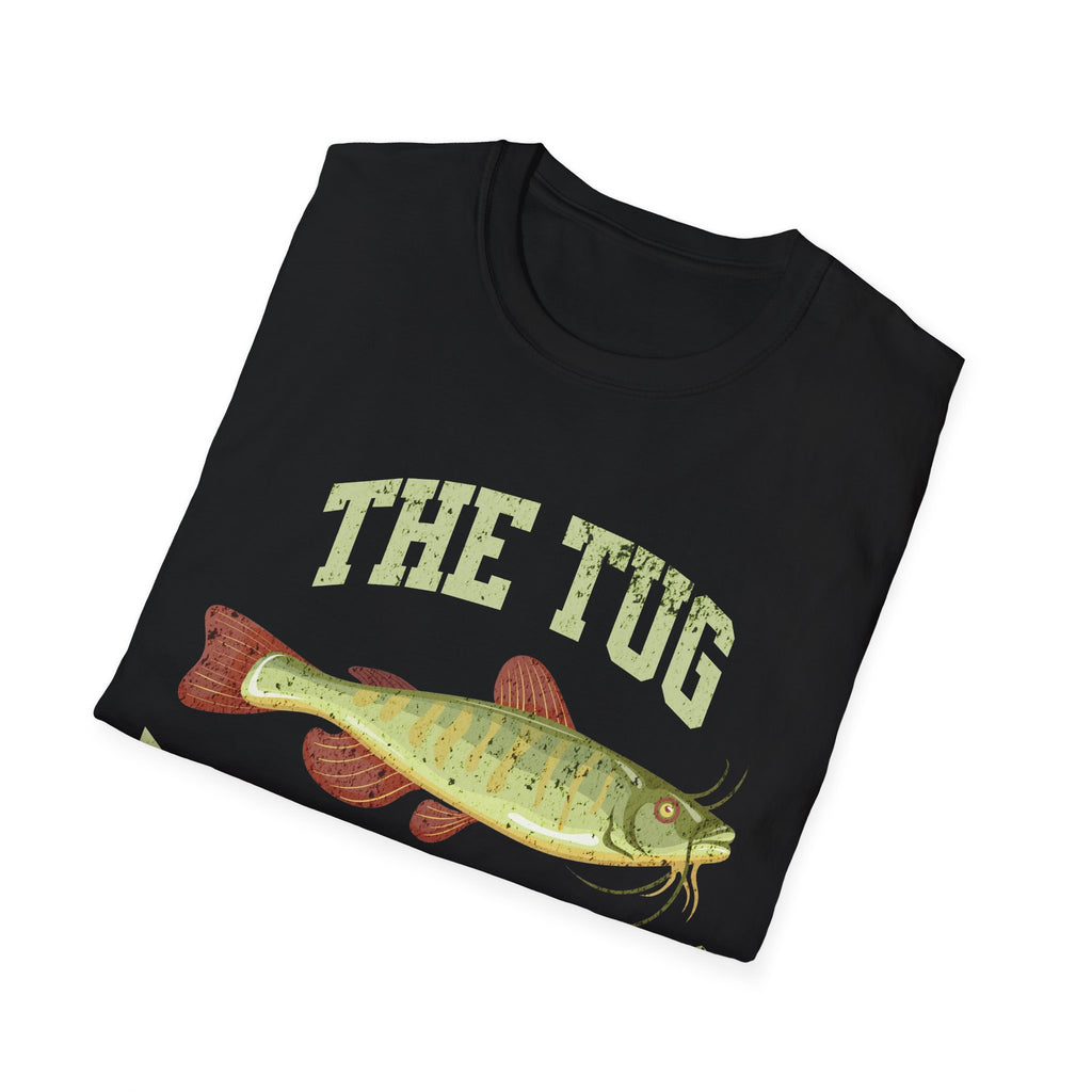 The Tug Is the Drug T-Shirt
