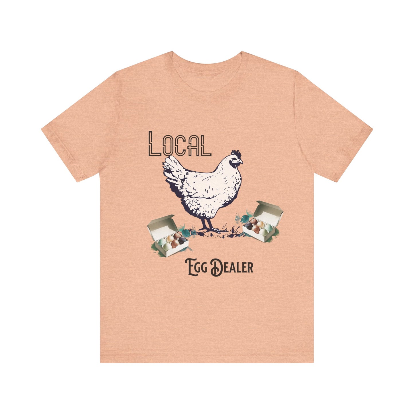 Local Egg Dealer - Unisex T-Shirt