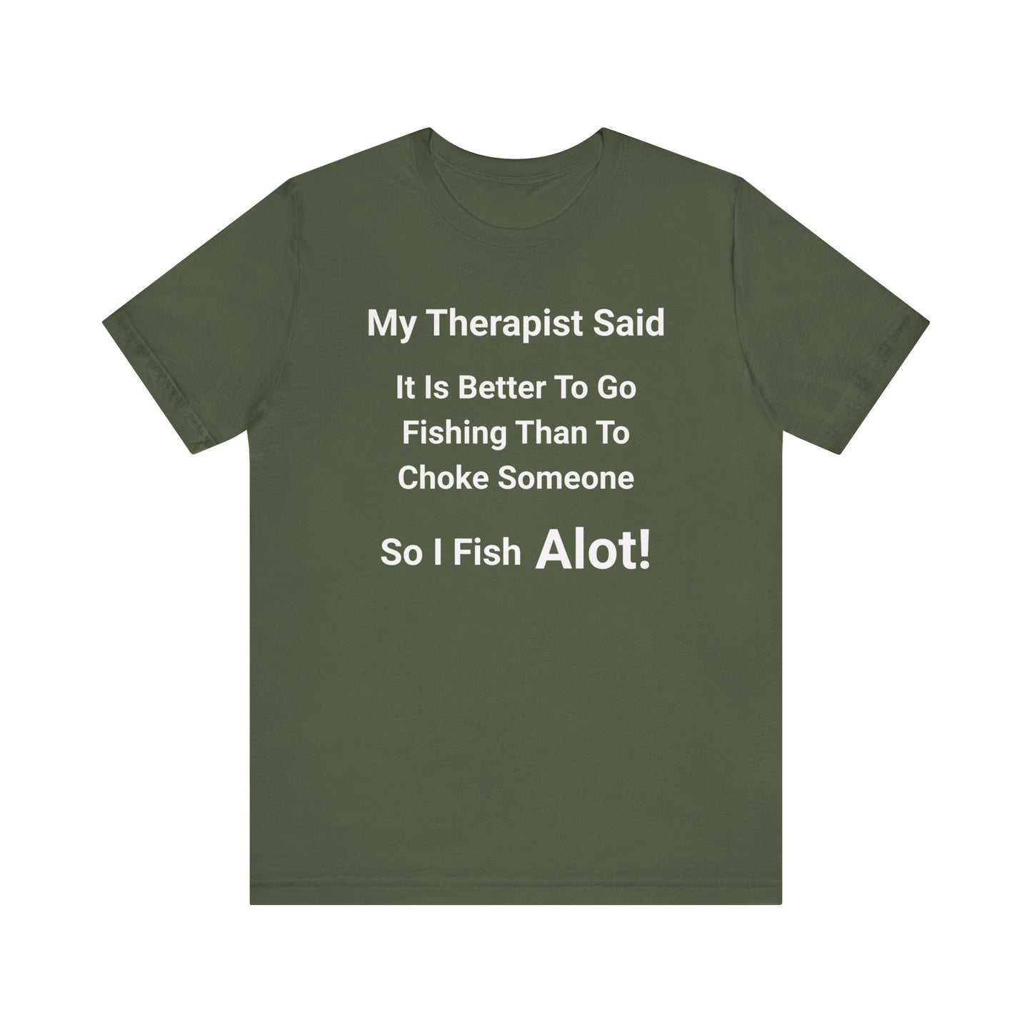 Therapist Fishing Tee: My Therapist Said Fishing Therapy Shirt, Fishing Lover Gift, Humor T-Shirt, Casual Wear, Fishing Apparel, Funny [...]
