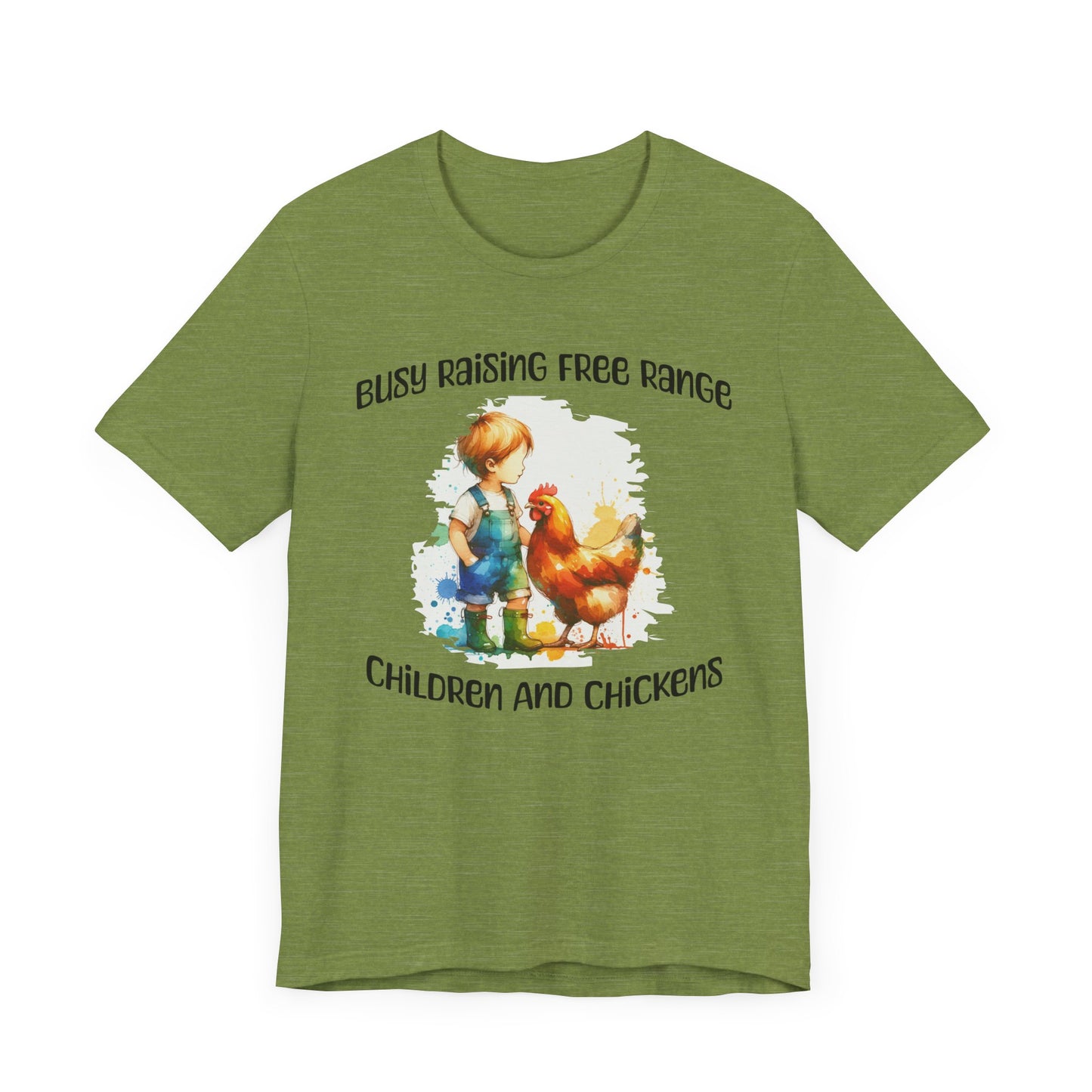 Busy Raising Free Range Children And Chickens - Unisex T-Shirt