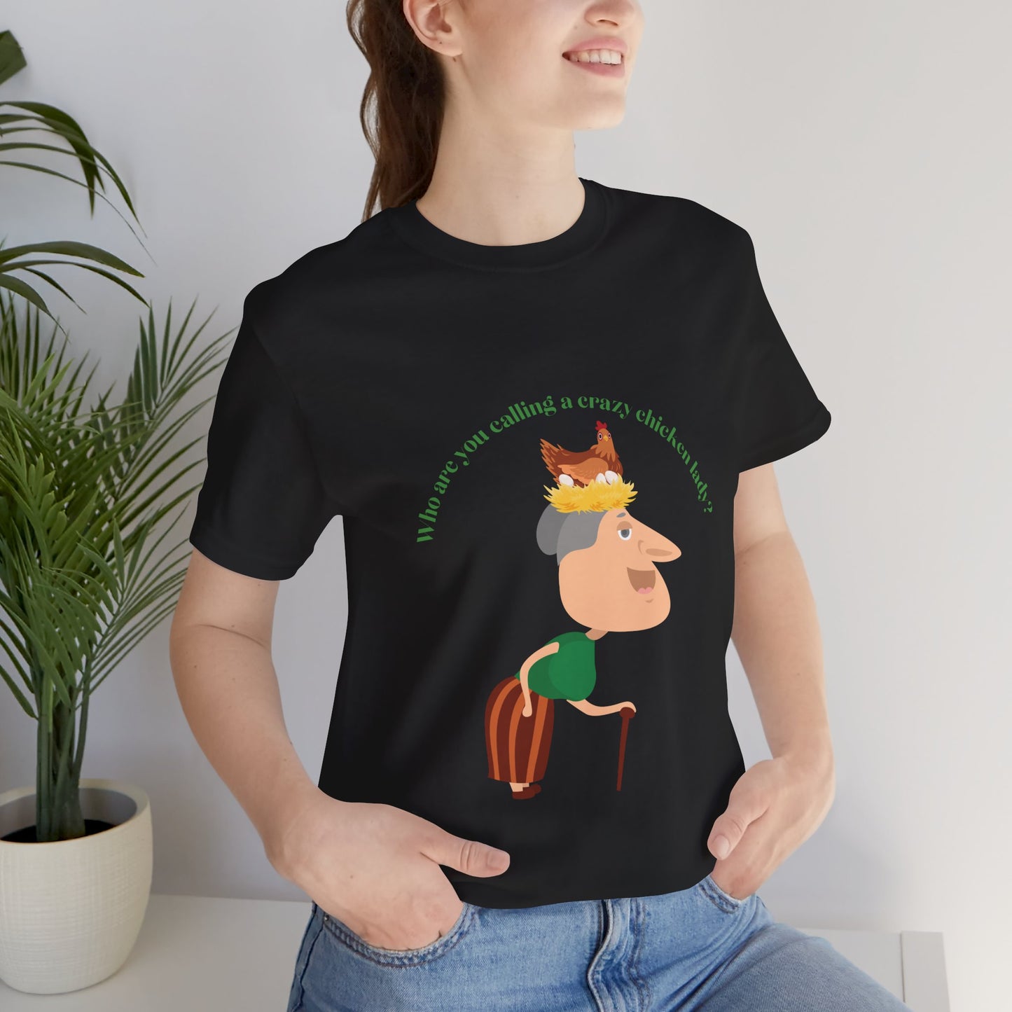 Crazy Chicken Lady - Unisex T-Shirt