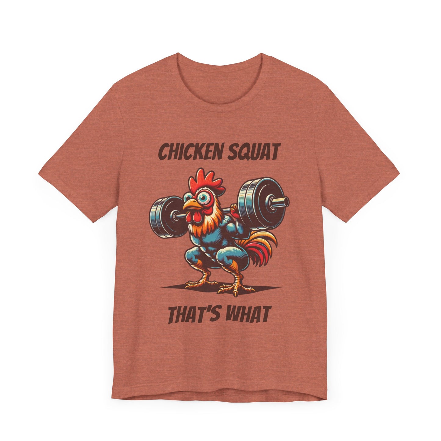 Chicken Squat That's What - Unisex T-Shirt