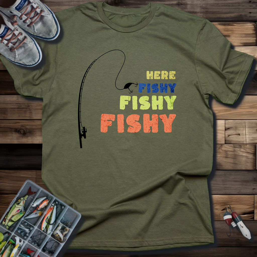 Here Fishy Fishy Fishy T-Shirt