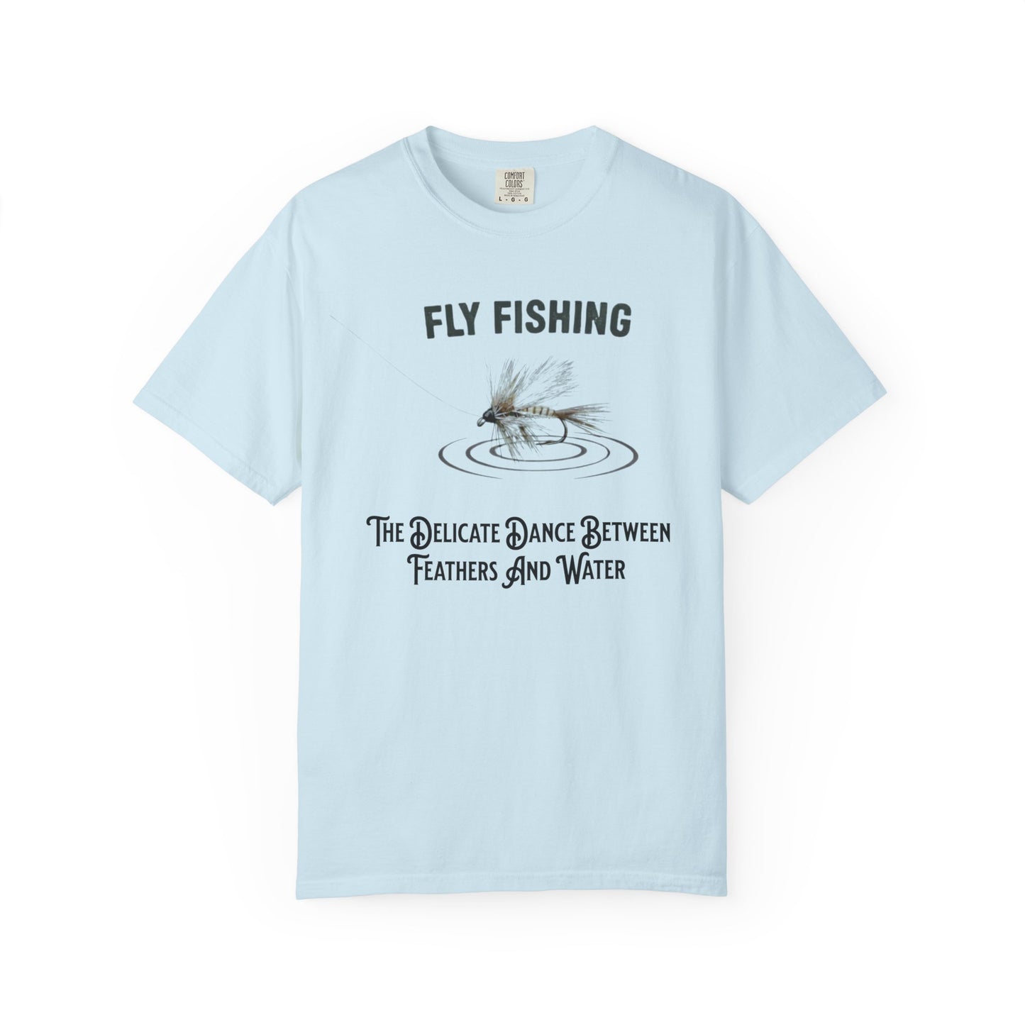 Fly Fishing T-Shirt — "The Delicate Dance Between Feathers and Water" Graphic Tee