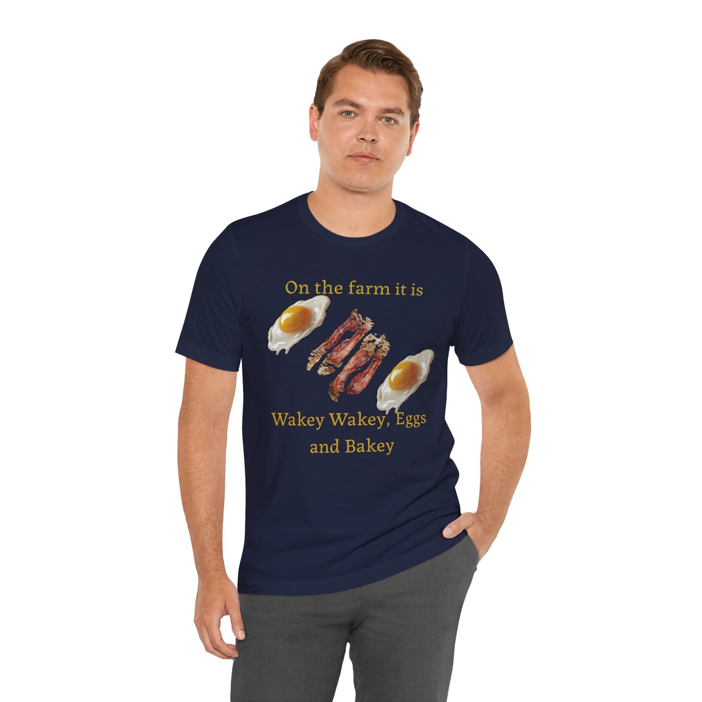 Wakey Wakey, Eggs and Bakey - Unisex T-Shirt