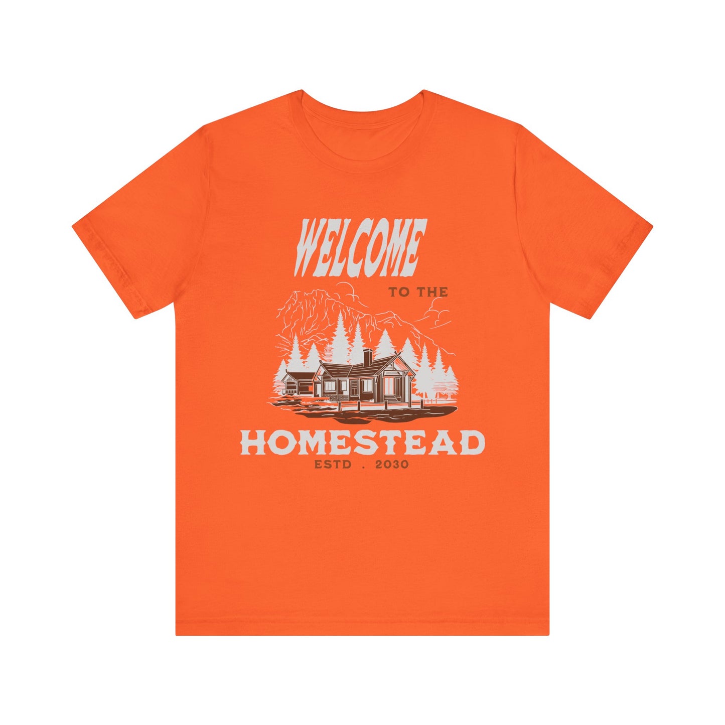 Welcome to the Homestead - Unisex T-Shirt