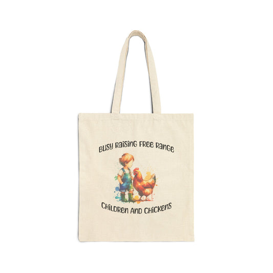 Busy Raising Free Range Children And Chickens - Canvas Tote Bag