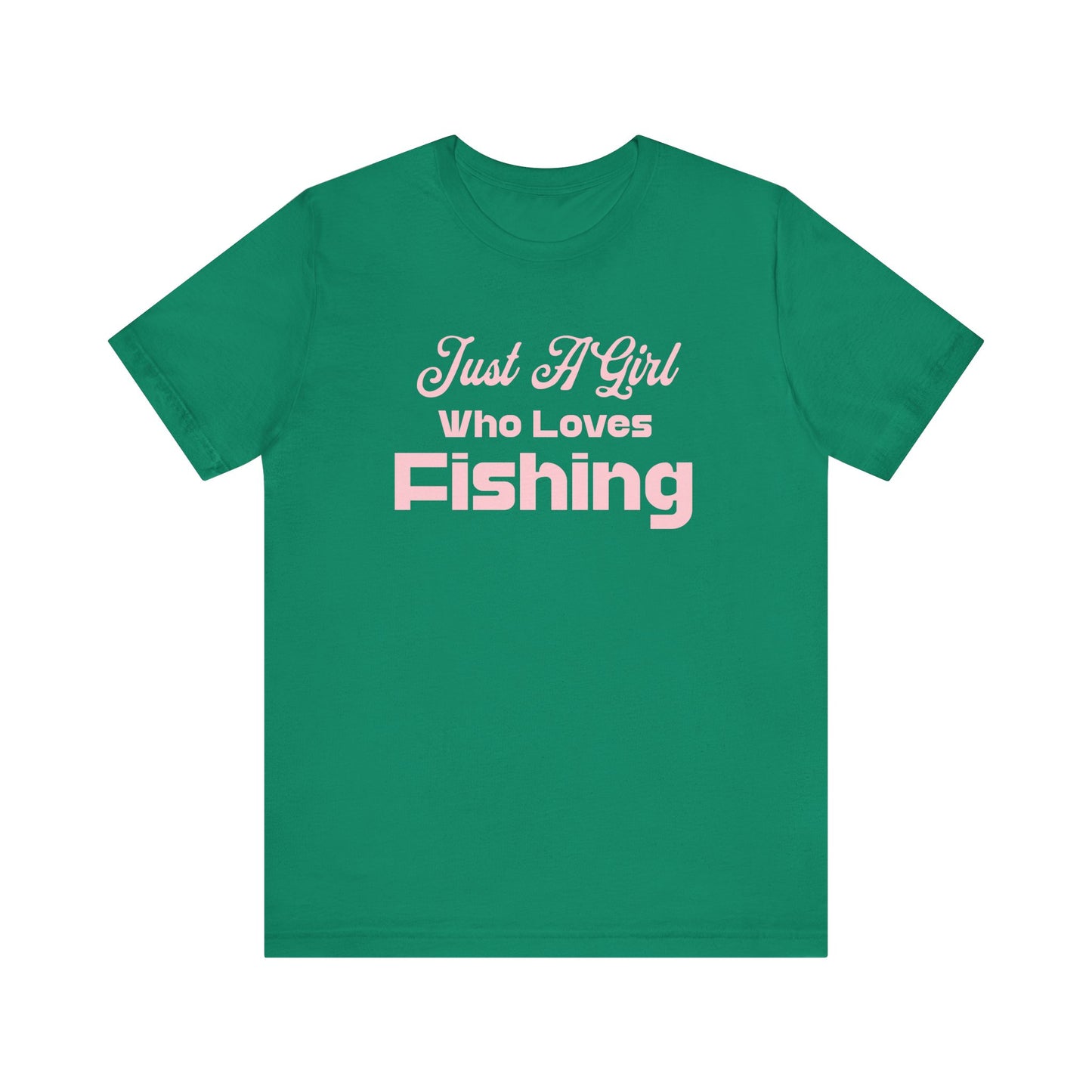 Just a Girl Who Loves Fishing Unisex T Shirt