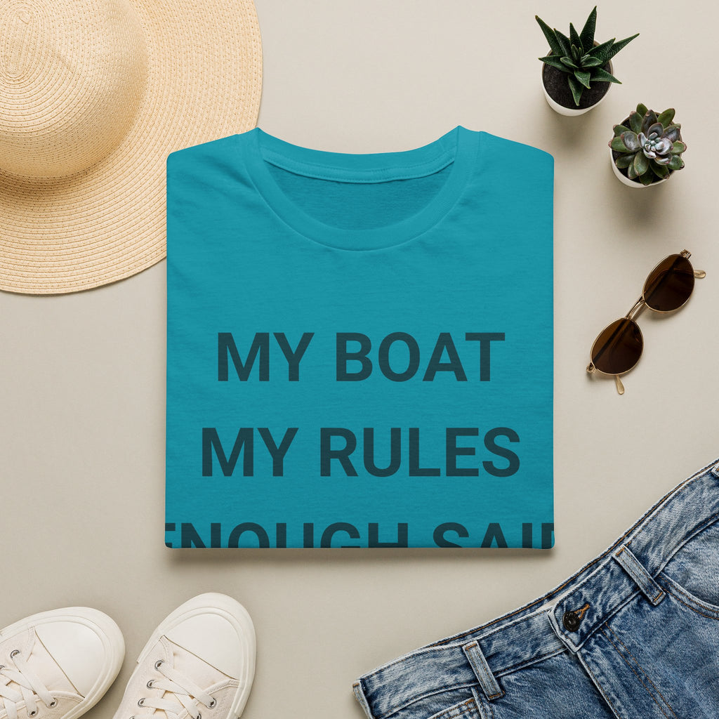 My Boat My Rules Enough Said T‑Shirt