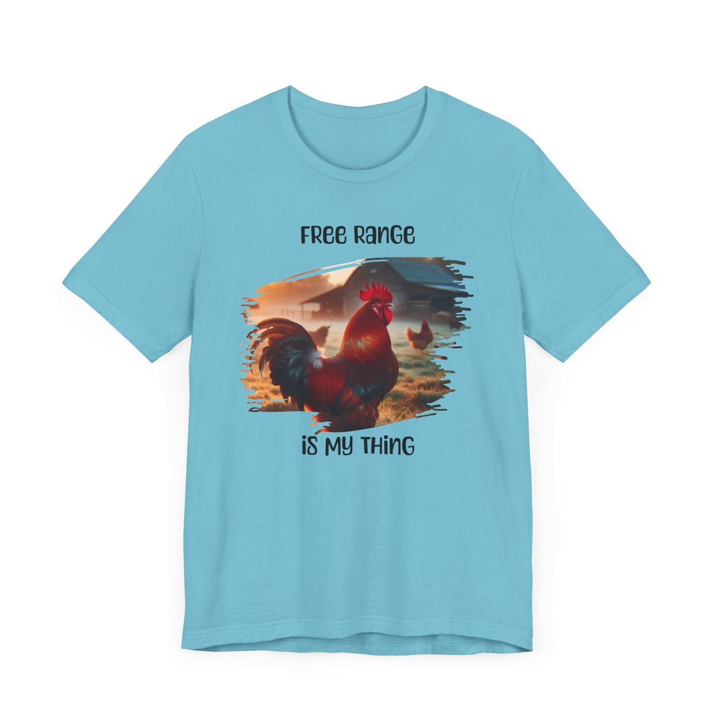Free Range Is My Thing - Unisex T-Shirt