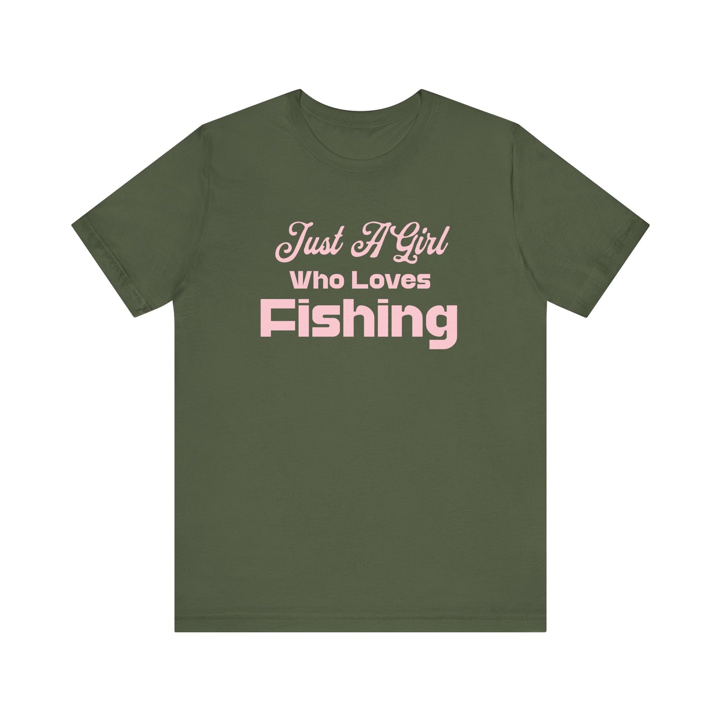 Just a Girl Who Loves Fishing Unisex T Shirt