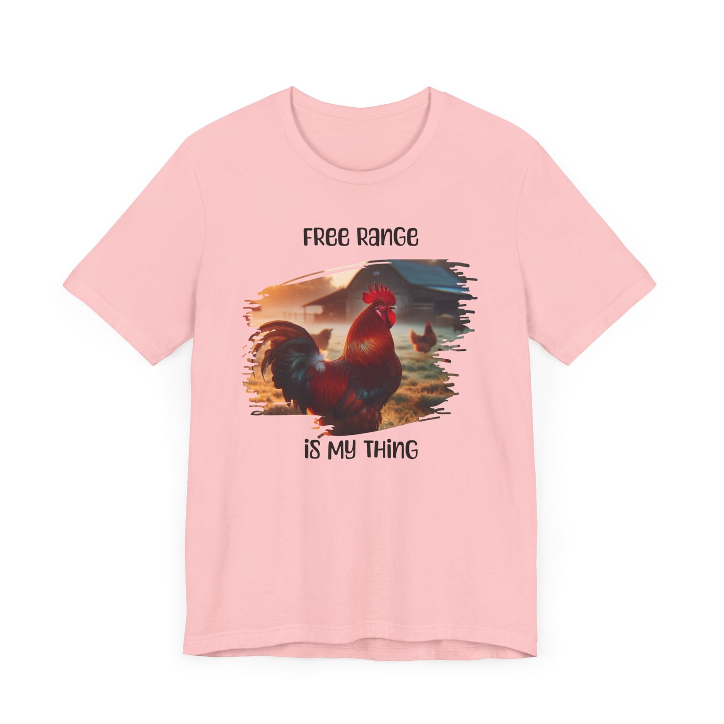 Free Range Is My Thing - Unisex T-Shirt