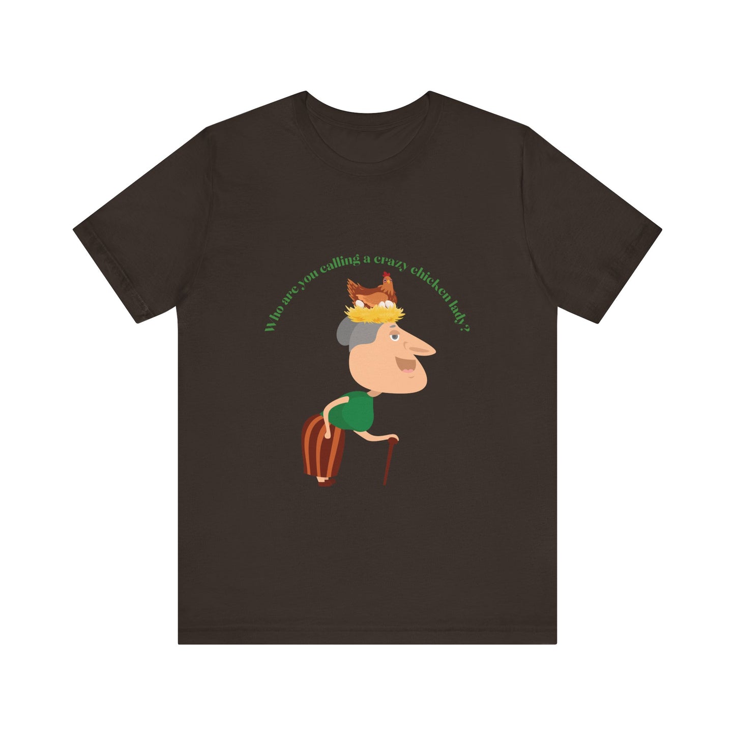 Crazy Chicken Lady - Unisex T-Shirt