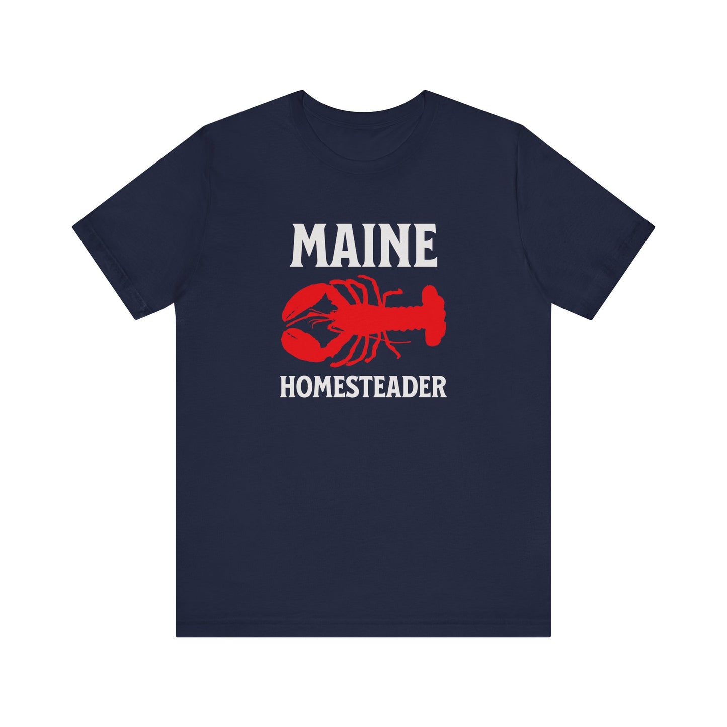 Maine Homesteader - Unisex T-Shirt