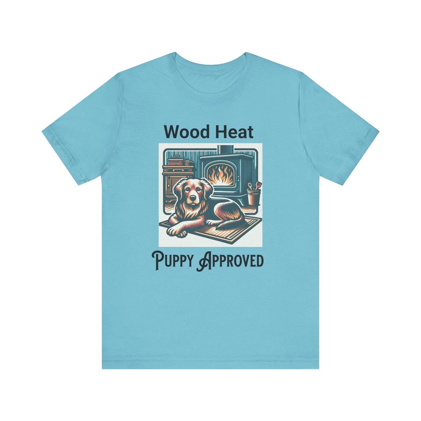 Wood Heat Puppy Approved - Unisex T-Shirt