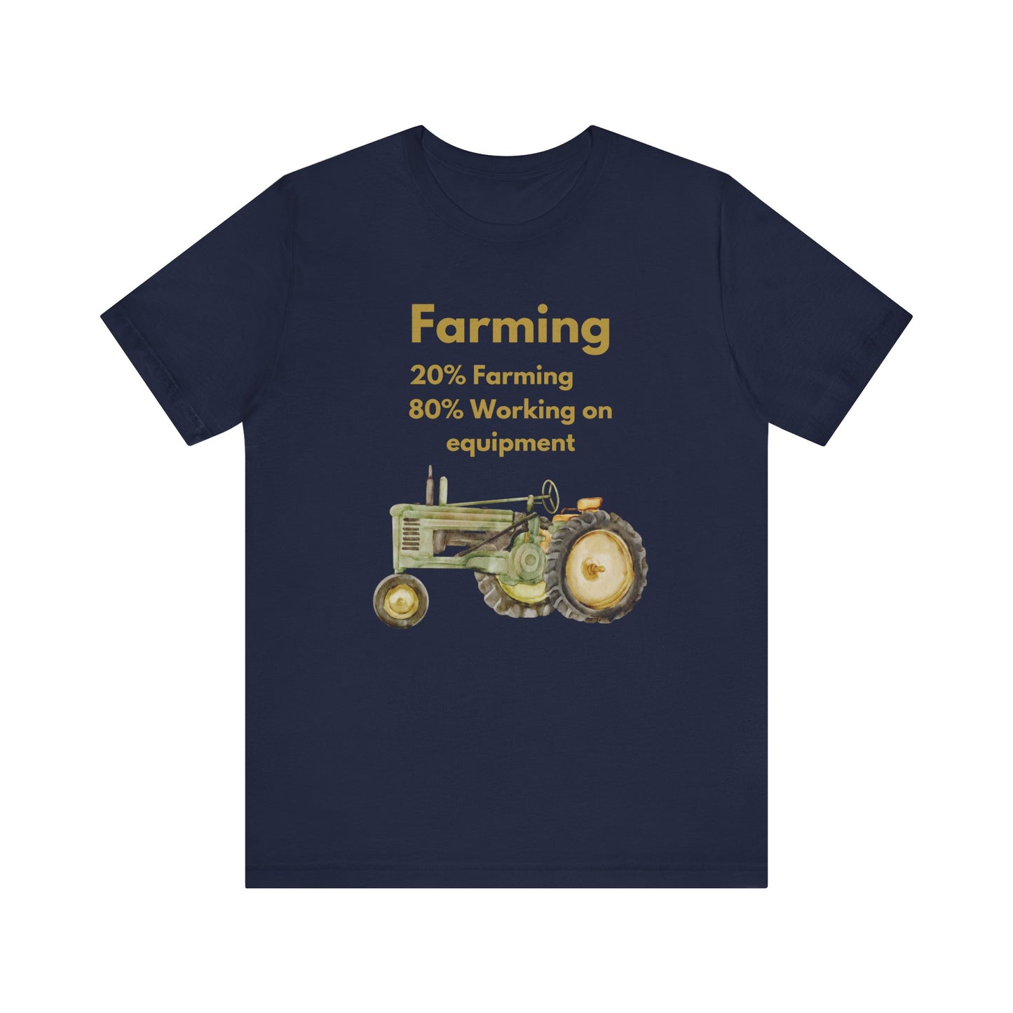 Farming, 20% Farming 80% Working On Equipment - Unisex T-Shirt