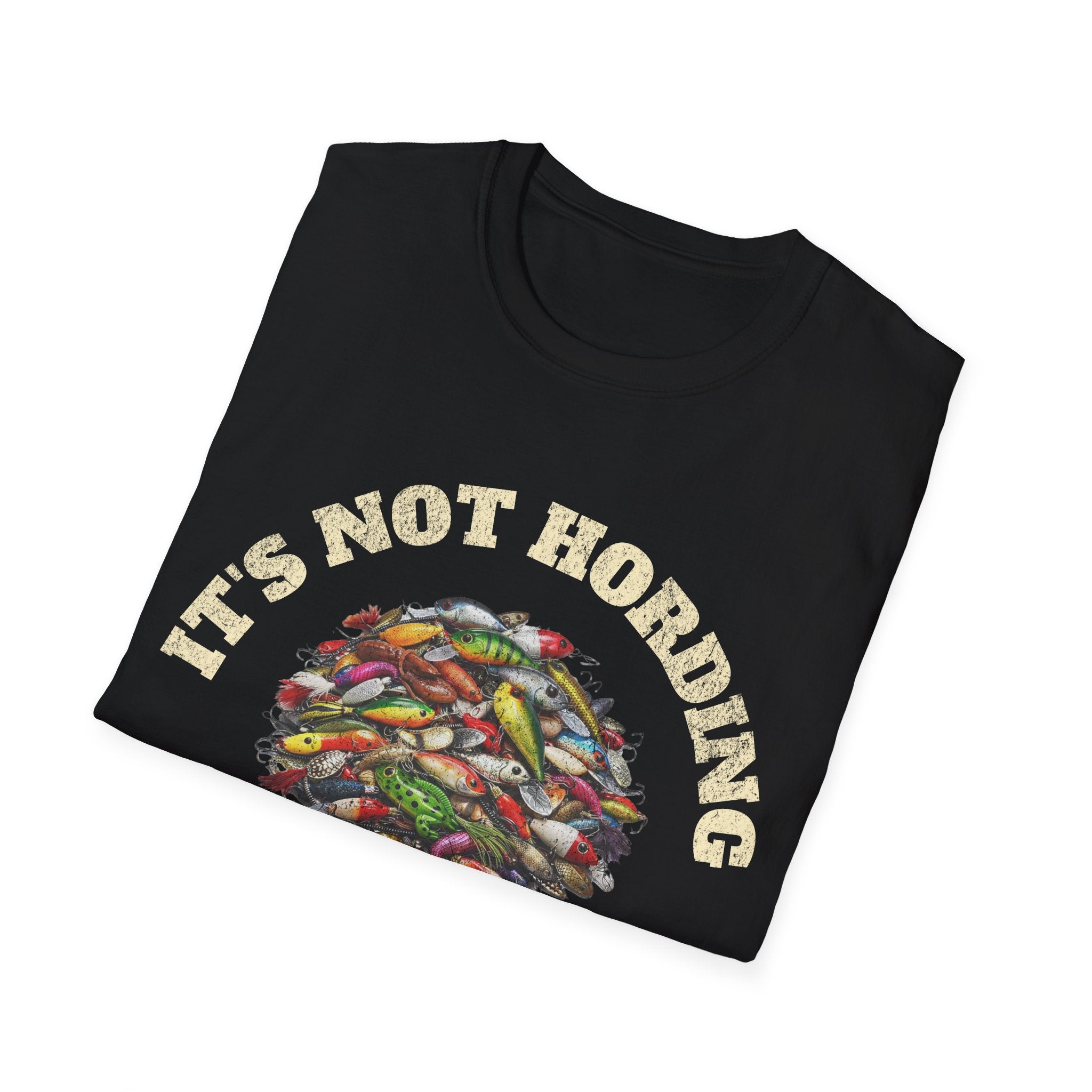 IT'S NOT HORDING IF IT IS FISHING LURES T-SHIRT