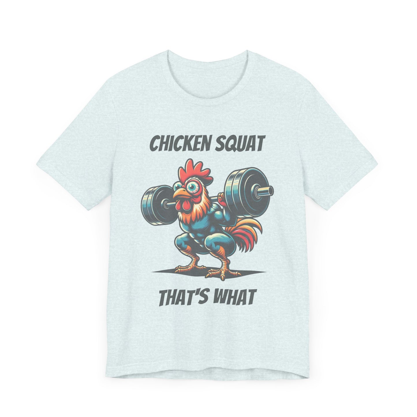Chicken Squat That's What - Unisex T-Shirt
