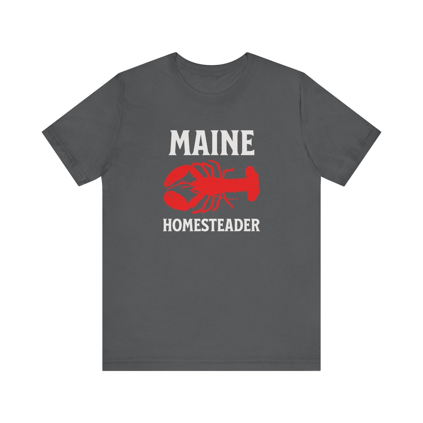 Maine Homesteader - Unisex T-Shirt