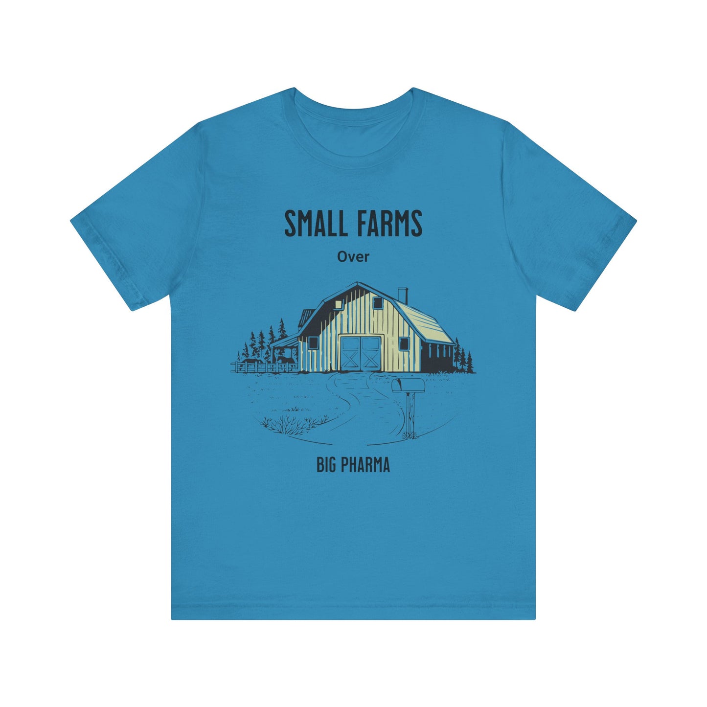 Small Farms Over Big Pharma - Unisex T-Shirt