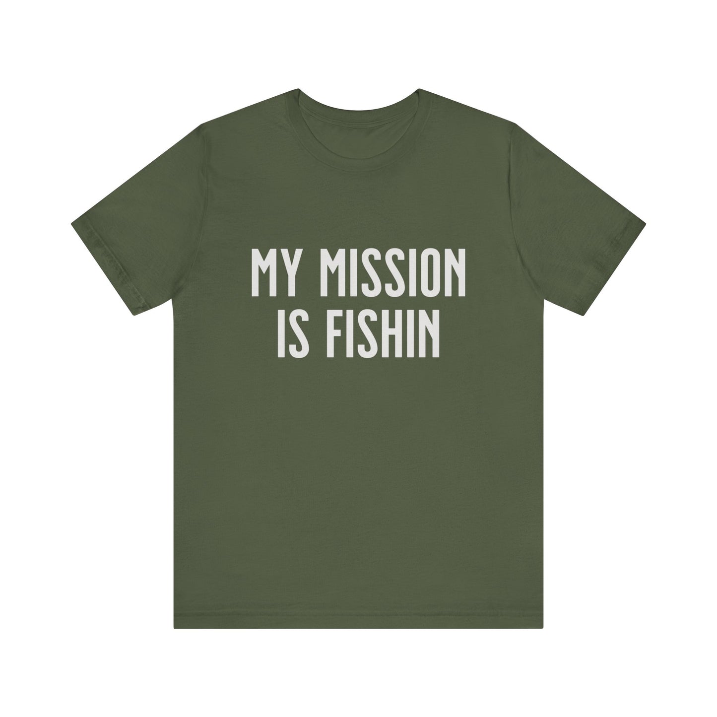 Fishing T-Shirt with 'My Mission Is Fishin' Quote