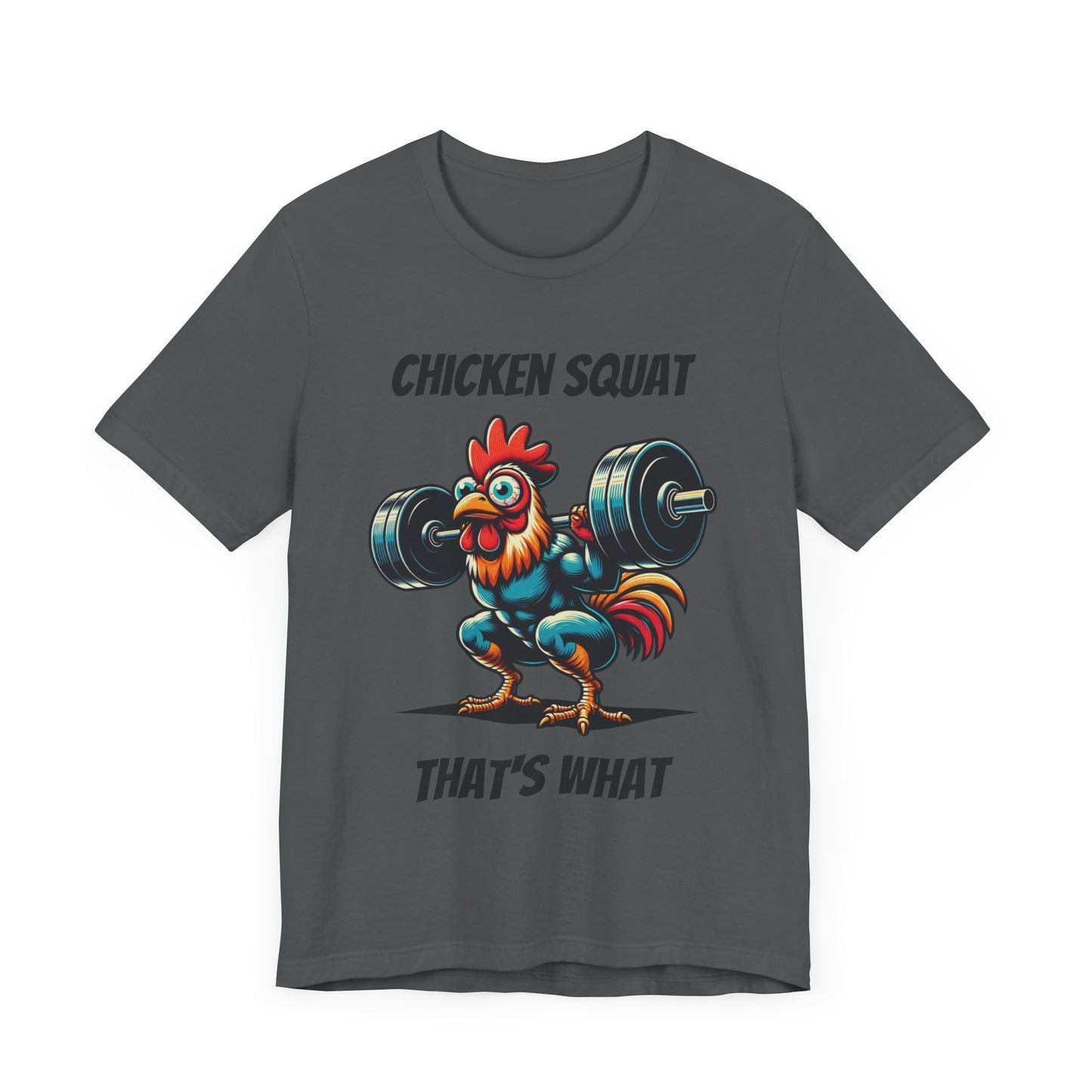 Chicken Squat That's What - Unisex T-Shirt