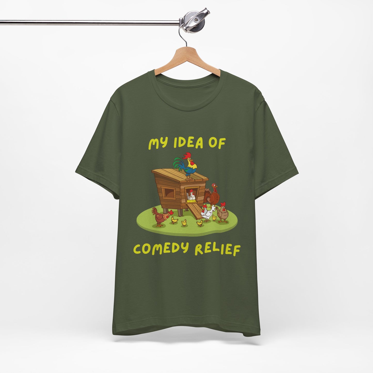 My Idea Of Comedy Relief - Unisex T-Shirt