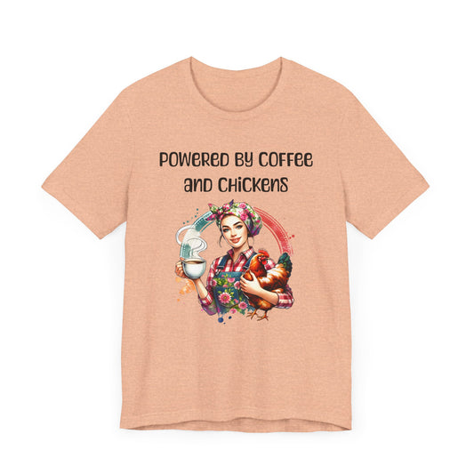Powered By Coffee And Chickens - Unisex T-Shirt