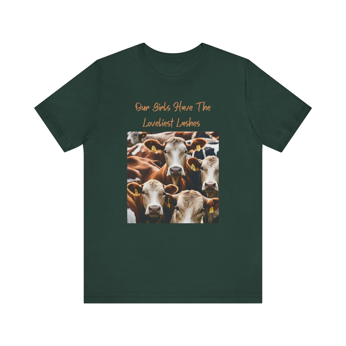 Our Girls Have The Loveliest Lashes - Unisex T-Shirt