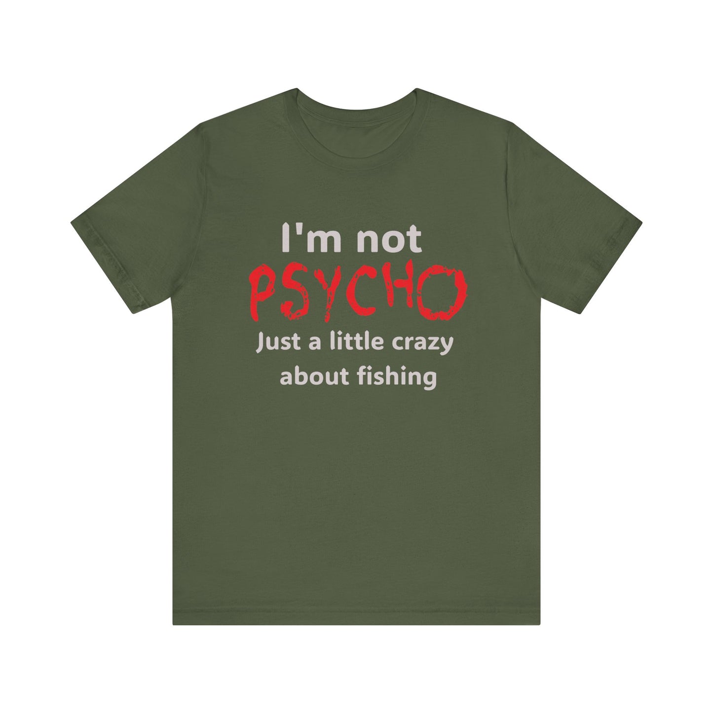 Fishing-Themed Unisex Jersey Tee, 'I'm not PSYCHO Just a Little Crazy About Fishing' T-Shirt, Perfect Gift for Fishermen, Funny [...]