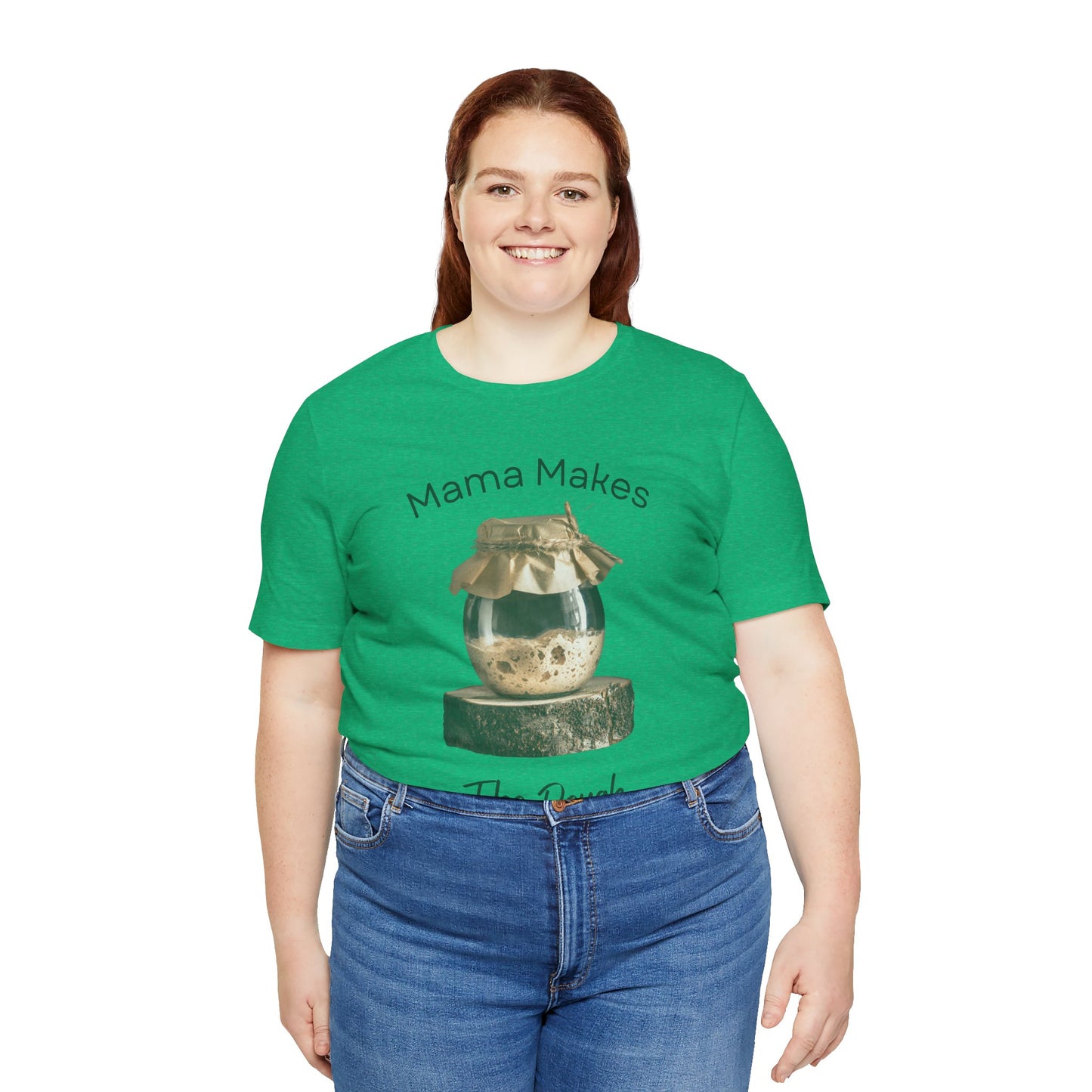 Mama Makes The Dough - Unisex T-Shirt