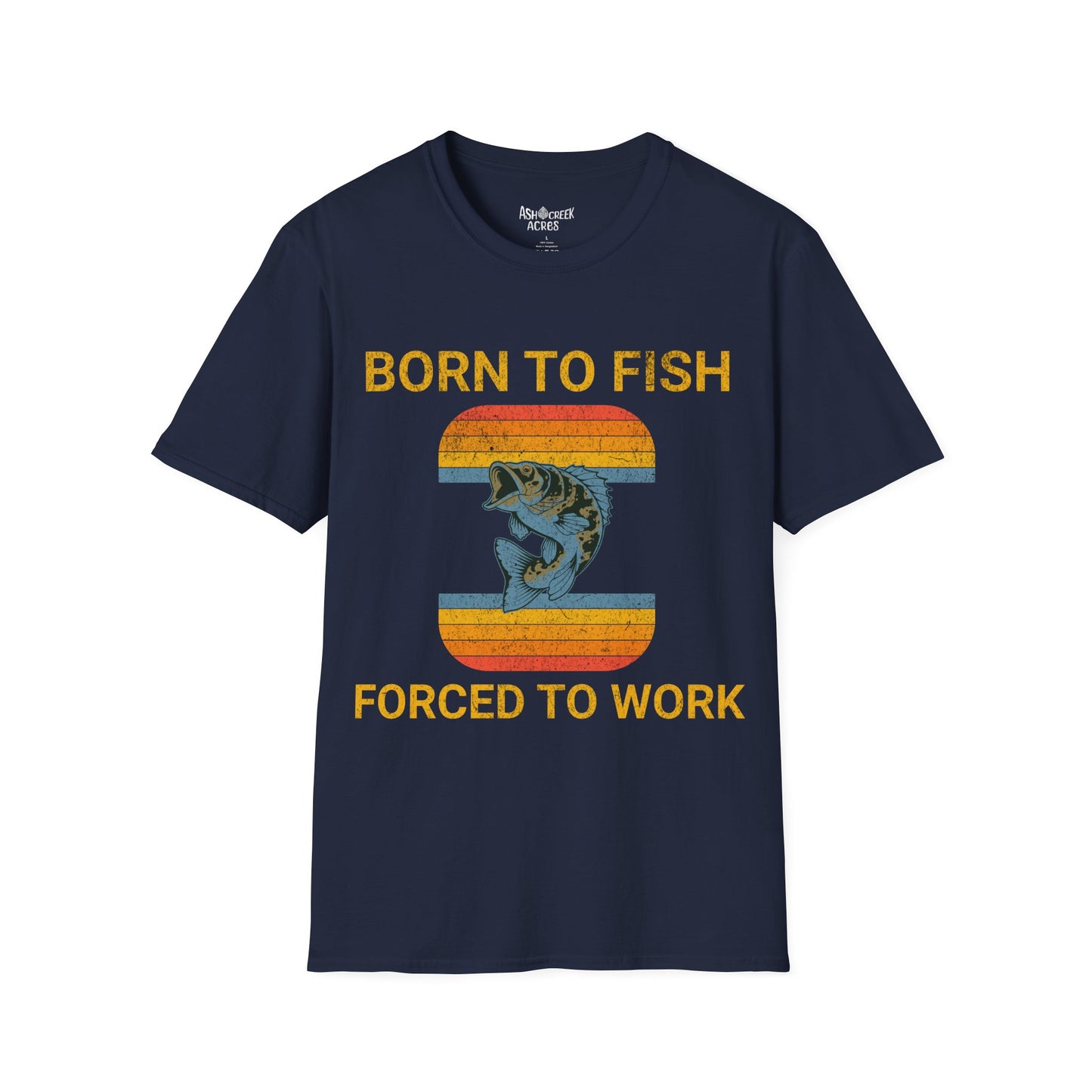 Born to Fish Forced to Work T-Shirt — Retro Fishing Tee for Anglers