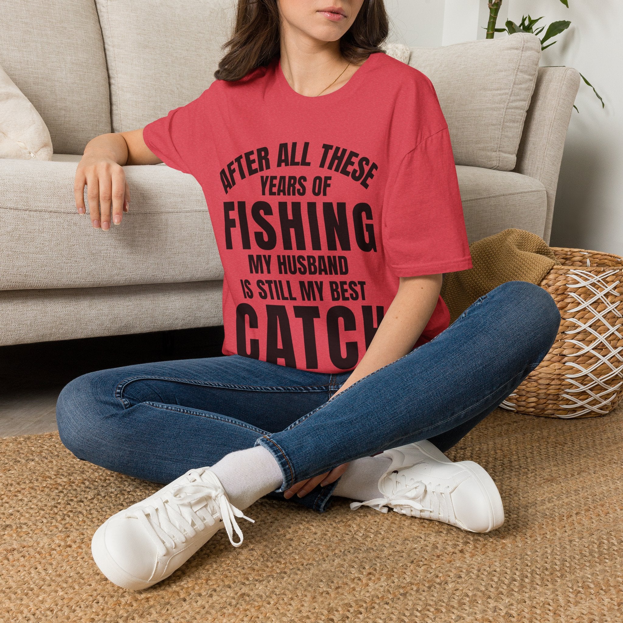 After All These Years of Fishing My Husband Is Still My Best Catch T-Shirt