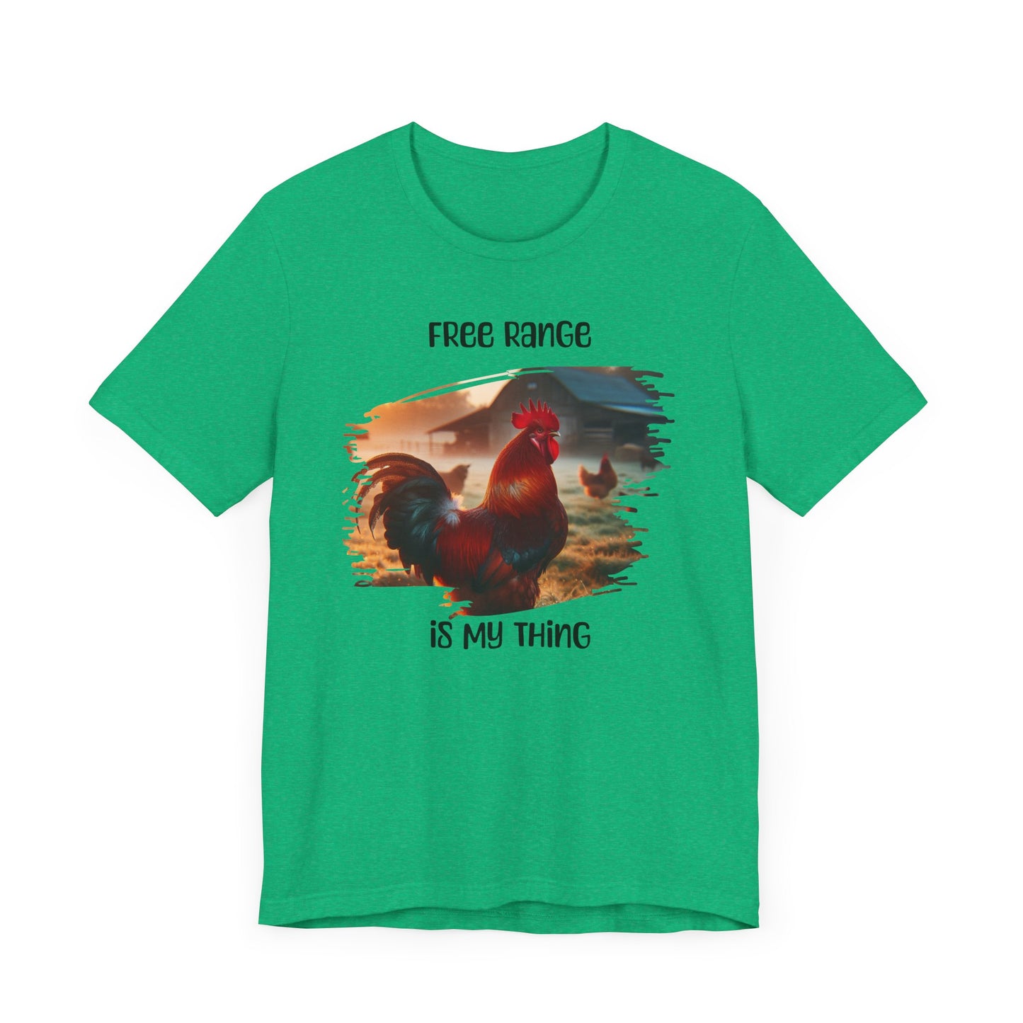 Free Range Is My Thing - Unisex T-Shirt