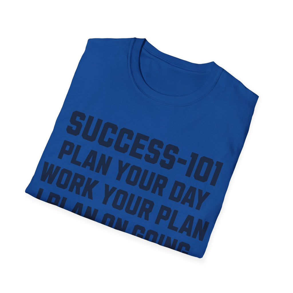 SUCCESS-101: PLAN YOUR DAY WORK YOUR PLAN I PLAN ON GOING FISHING