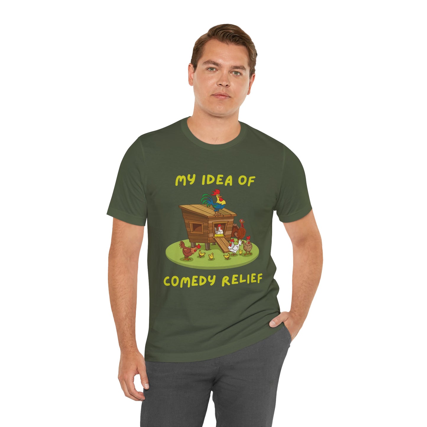 My Idea Of Comedy Relief - Unisex T-Shirt