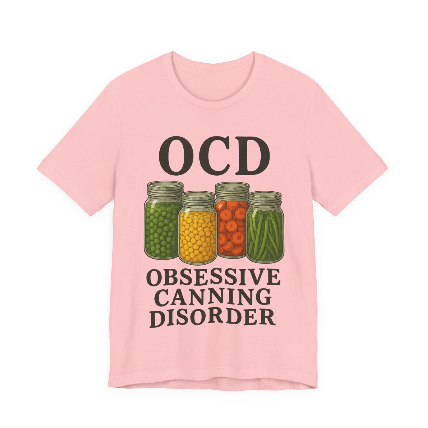 OCD, Obsessive Canning Disorder Unisex T Shirt