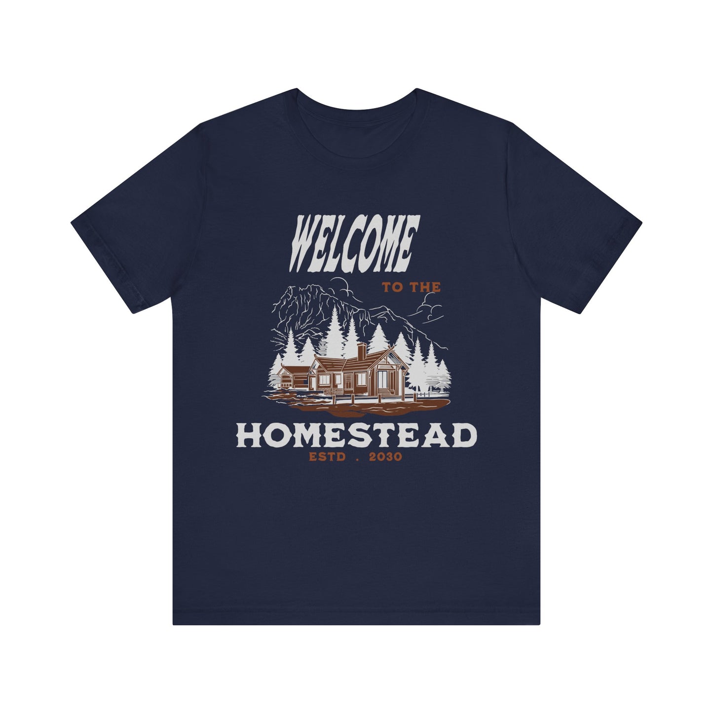 Welcome to the Homestead - Unisex T-Shirt
