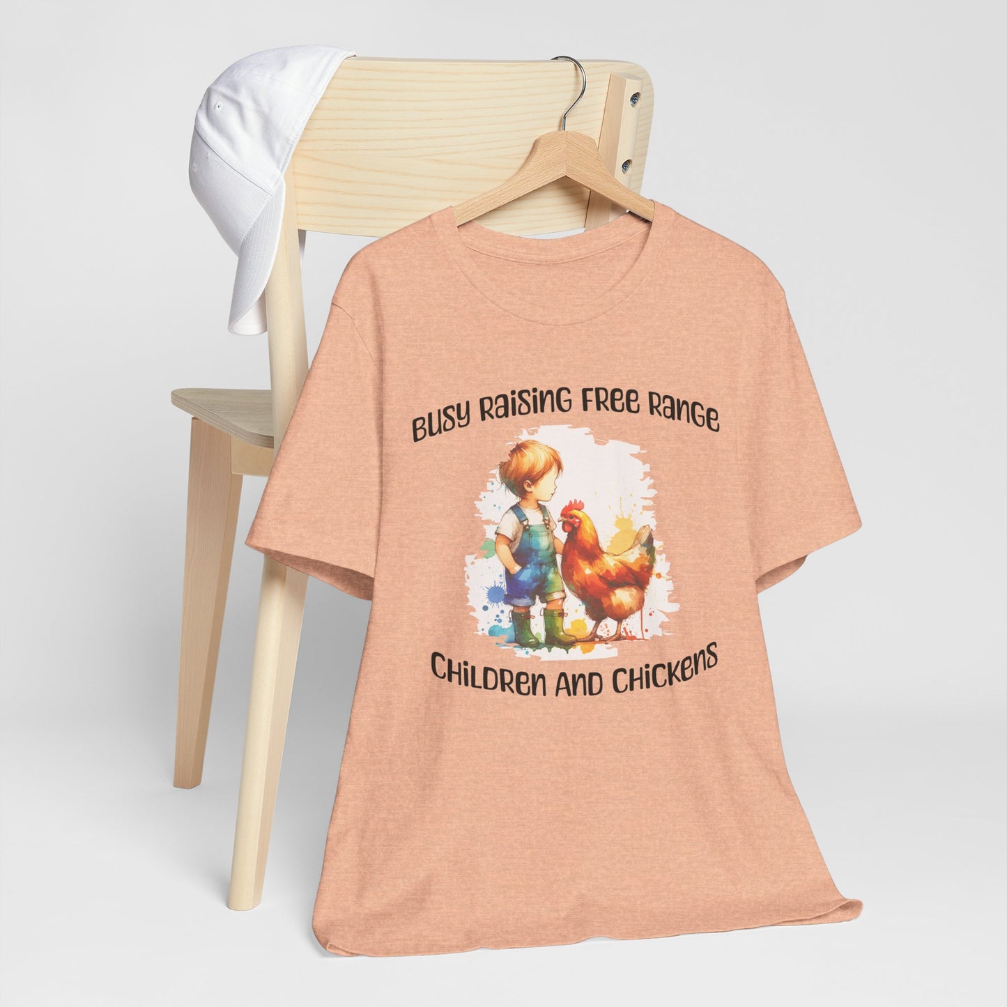 Busy Raising Free Range Children And Chickens - Unisex T-Shirt