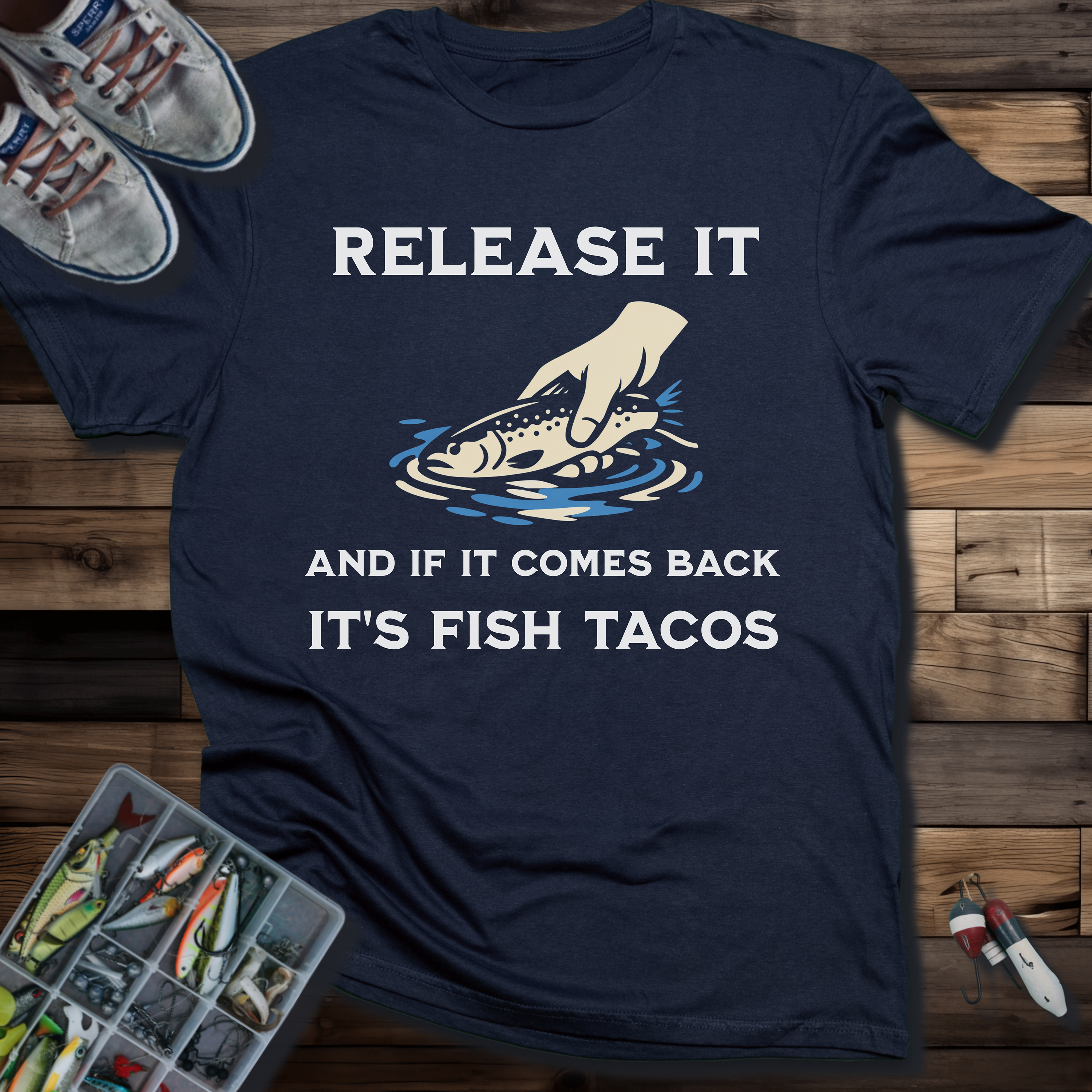 Release It and If It Comes Back It's Fish Tacos Fishing T-Shirt