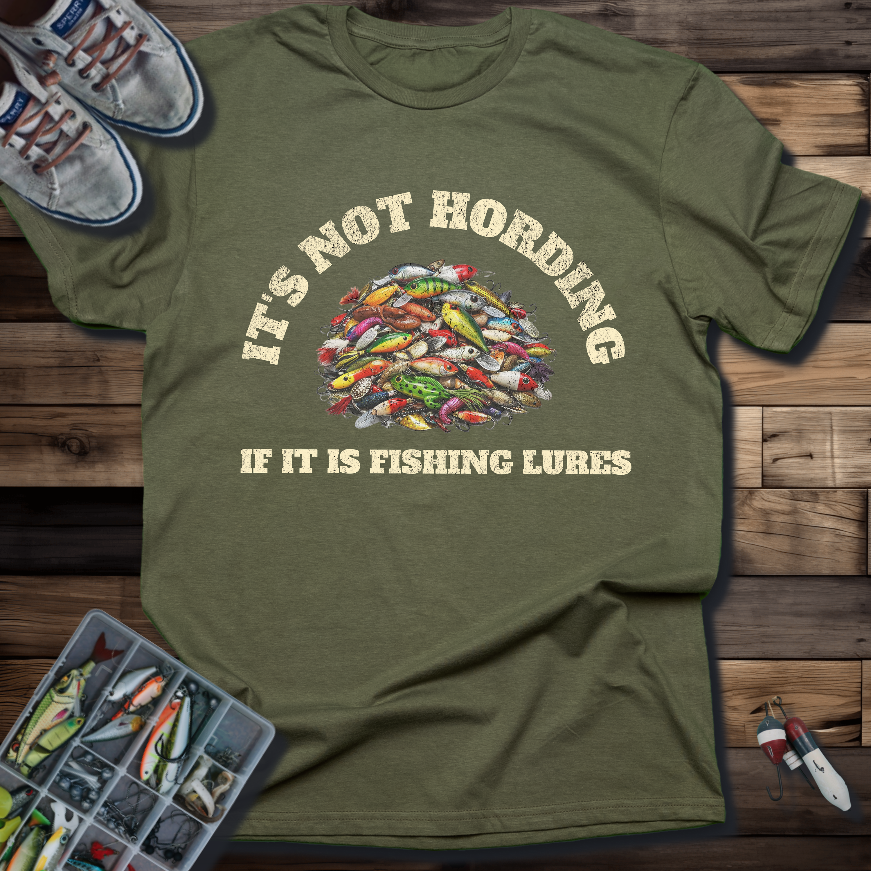 IT'S NOT HORDING IF IT IS FISHING LURES T-SHIRT