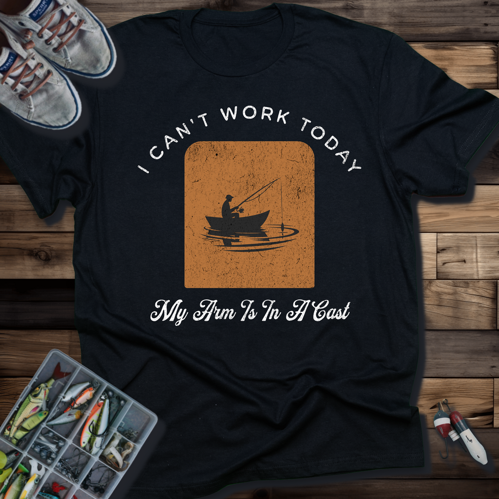 I Can't Work Today T-Shirt