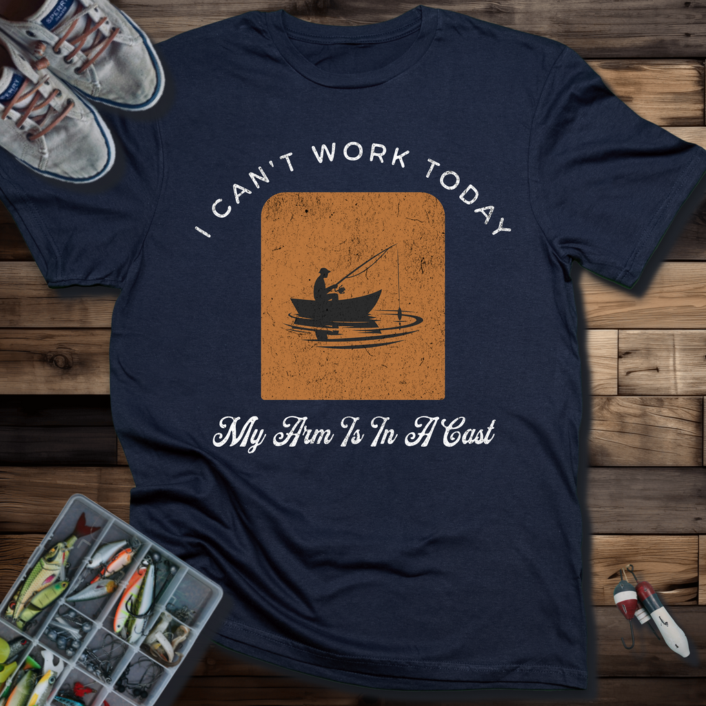 I Can't Work Today T-Shirt