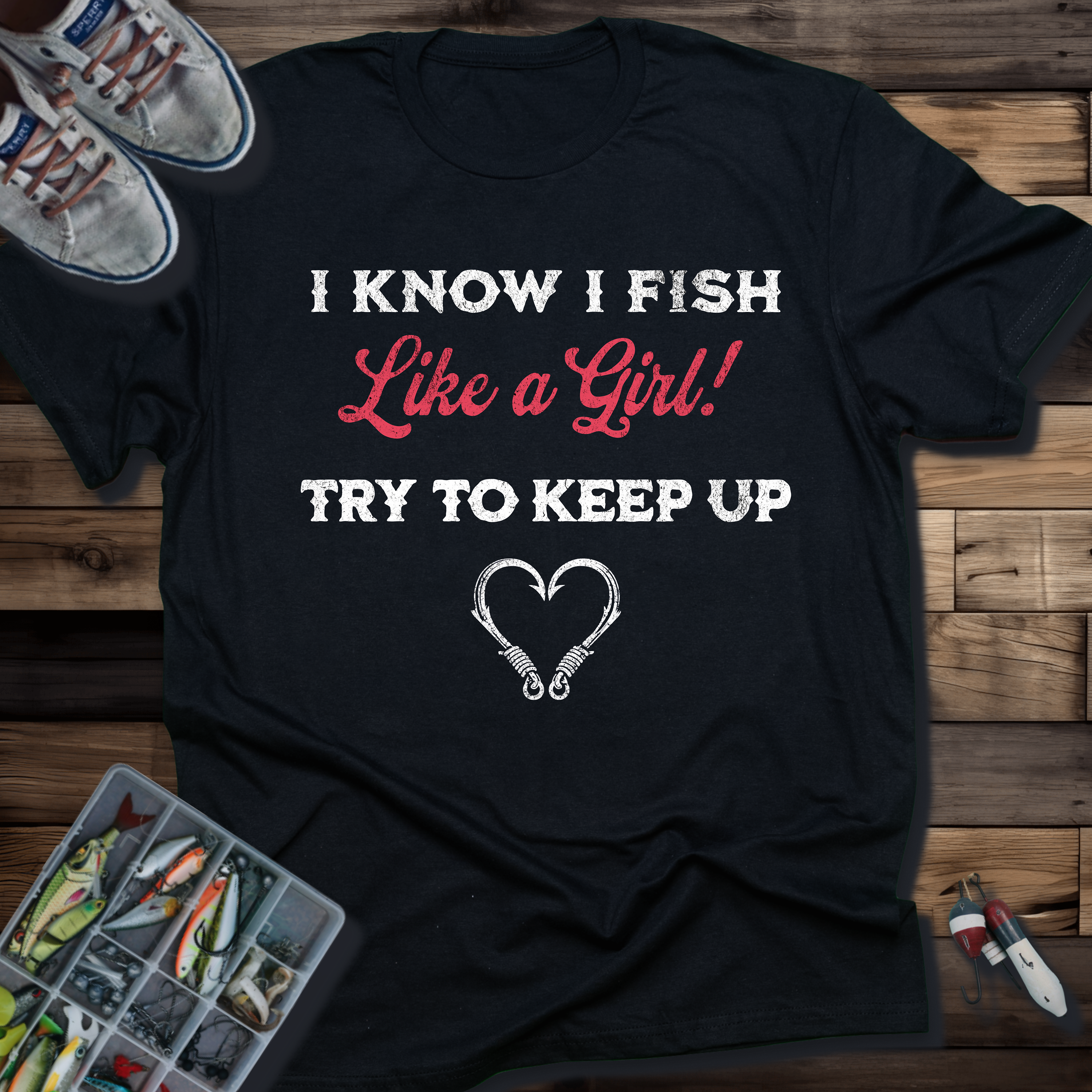 I Know I Fish Like a Girl Funny Women's Angler Tee